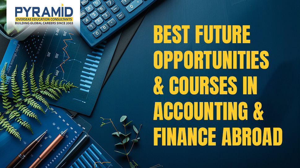Best Future Opportunities & Courses in Accounting & Finance Abroad