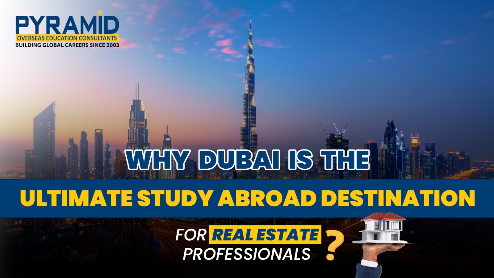 Why Dubai is the Ultimate Study Abroad Destination for Real Estate Professionals