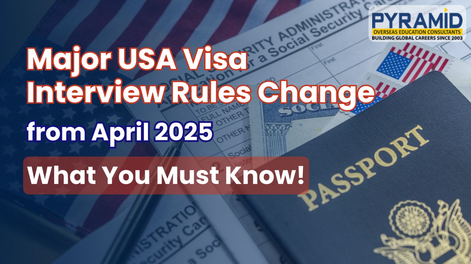 Major U.S. Visa Interview Rules Change from April 2025 – What You Must Know!