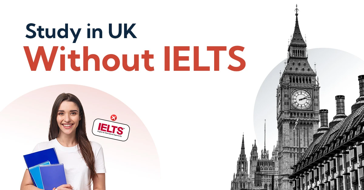 Study in UK Without IELTS in Best UK Universities in 2026